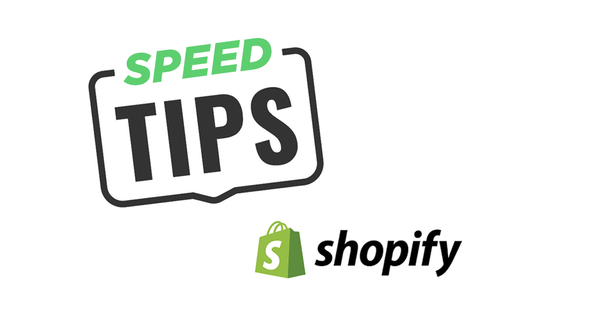 shopify speed tips