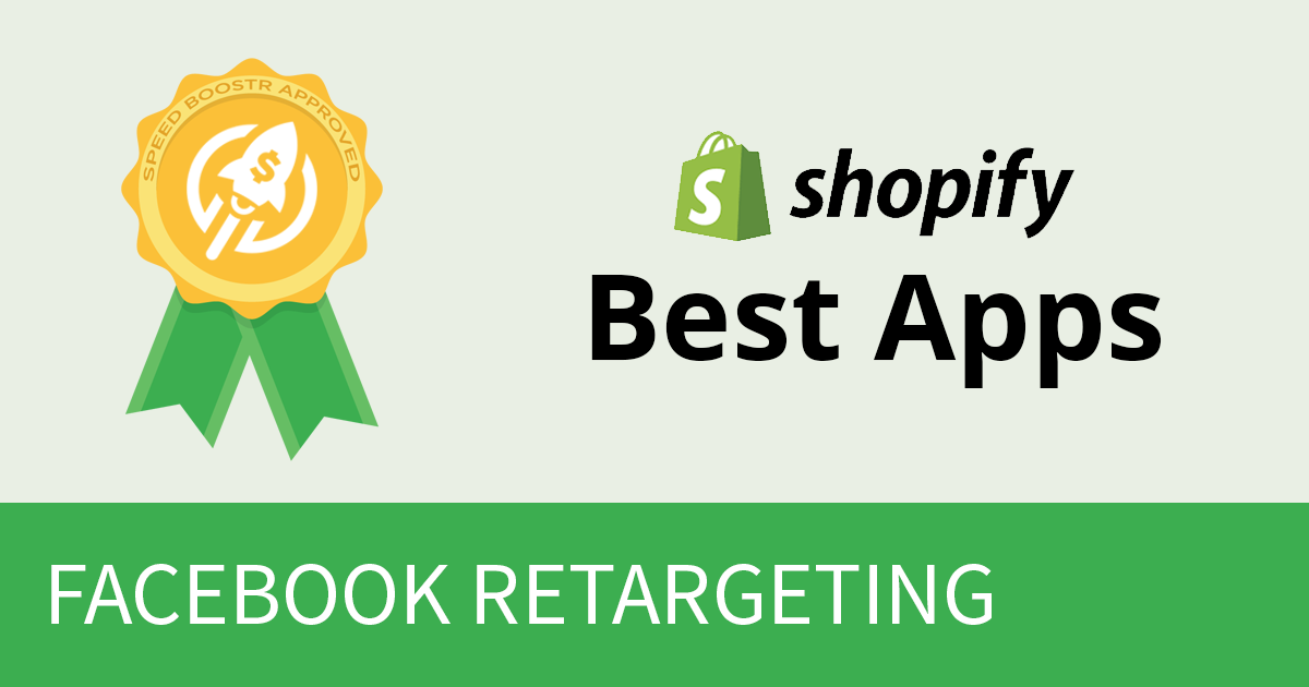 Shopify Best Apps - Facebook Retargeting Ads Marketing