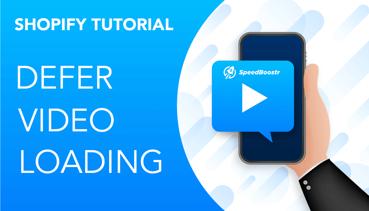 make your shopify site faster by deferring videos