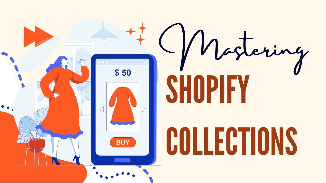 Mastering Shopify Collections