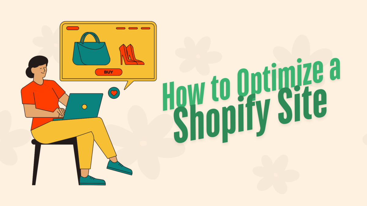 How To Optimize A Shopify Site: A Comprehensive Guide » Speed Boostr